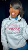 "Created with a Purpose” Sweatshirt